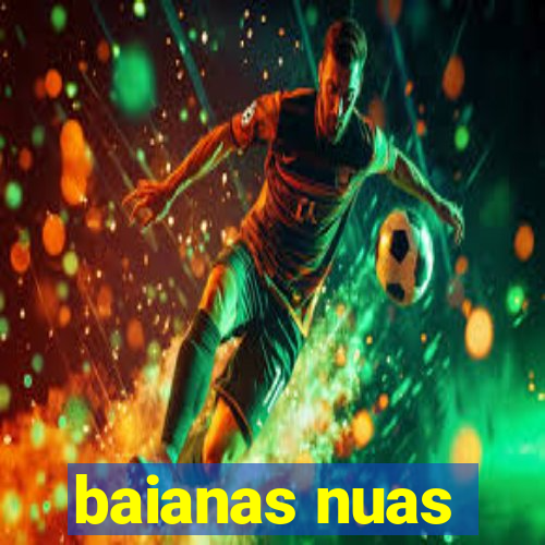 baianas nuas